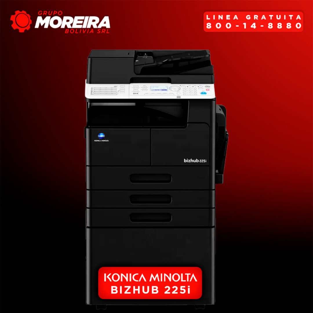 BIZHUB 225i – Grupo Moreira Bolivia SRL